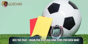 Kèo Thẻ Phạt - Khám Phá Các Loại Hình Cược Phổ Biến Nhất